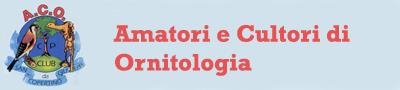 A.C.O. - Amatori e Cultori di Ornitologia - 